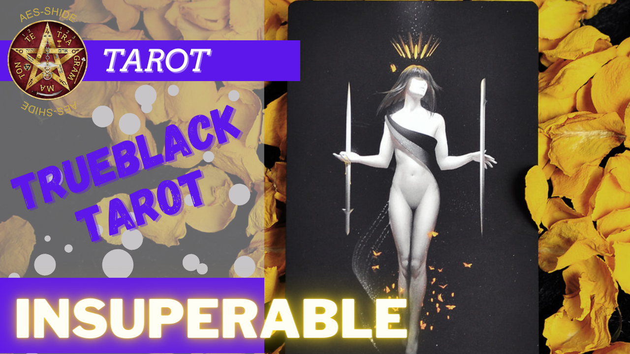 TRUEBLACK tarot, INSUPERABLE